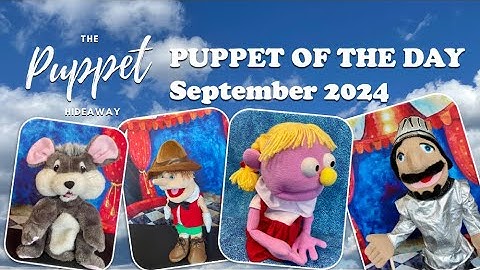 Puppet of the Day - Sep 2024 Compilation – The Puppet Hideaway with Eric Thomsen