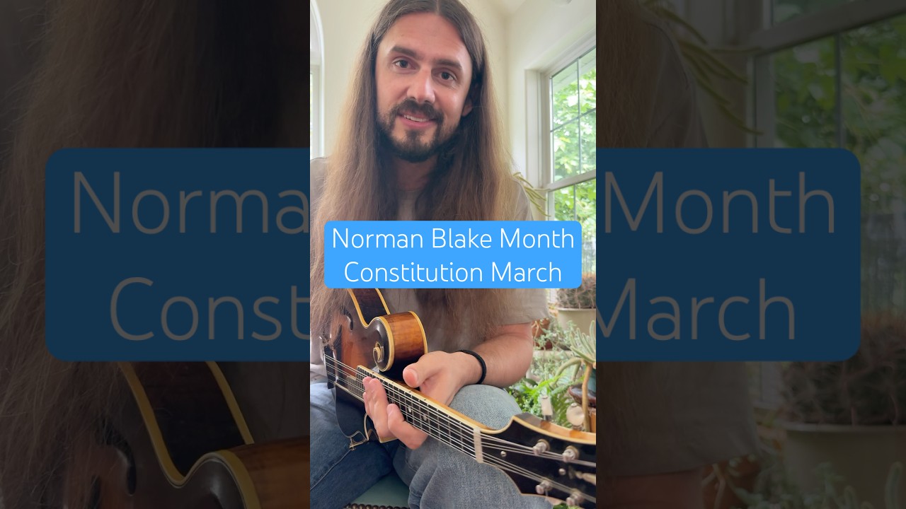 Norman Blake Month | Tune 2: Constitution March 
