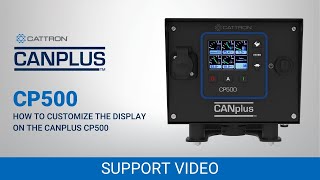 How to Customize the Display on the CANplus™ CP500