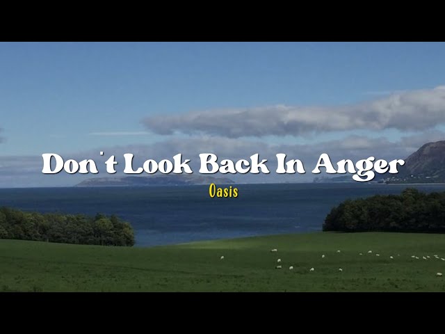 Don't Look Back In Anger - Oasis [Speed Up] | (Lyrics & Terjemahan) class=
