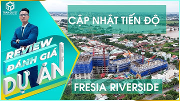 CẬP NHẬT TIẾN ĐỘ CĂN HỘ FRESIA RIVERSIDE TÂN VẠN - QUÝ IV/2025