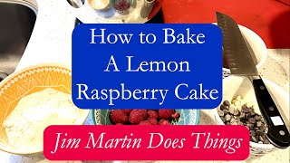 How to Bake Lemon Raspberry Cake