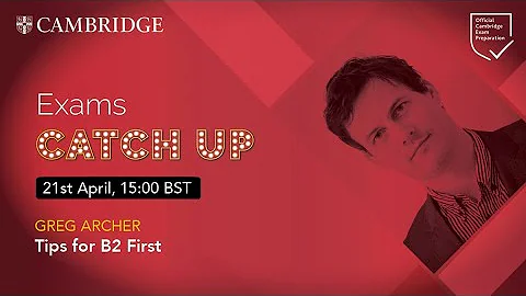 Tips for B2 First with Greg Archer