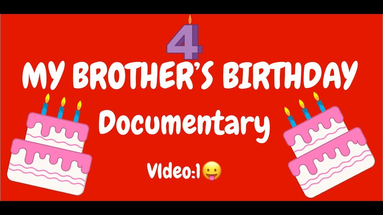 Birthday 🎂 Documentary!