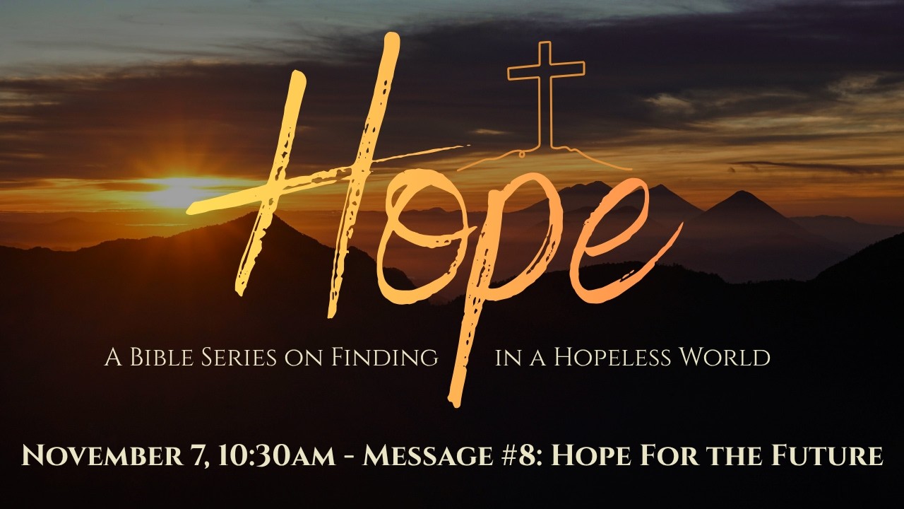 Hope - Message #8 "Hope For The Future"