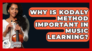 Why Is Kodaly Method Important In Music Learning? - Classical Serenade
