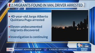 11 migrants found in van, driver arrested