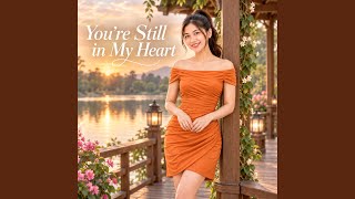 Download Lagu You're Still in My Heart