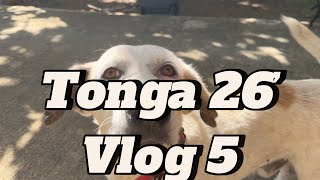 Tonga 26’ vlog 5