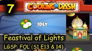 LGSP: FOL - Part 7 (S1 E13 & 14) = Idly (Cooking Dash - Feastival of Lights) screenshot 5