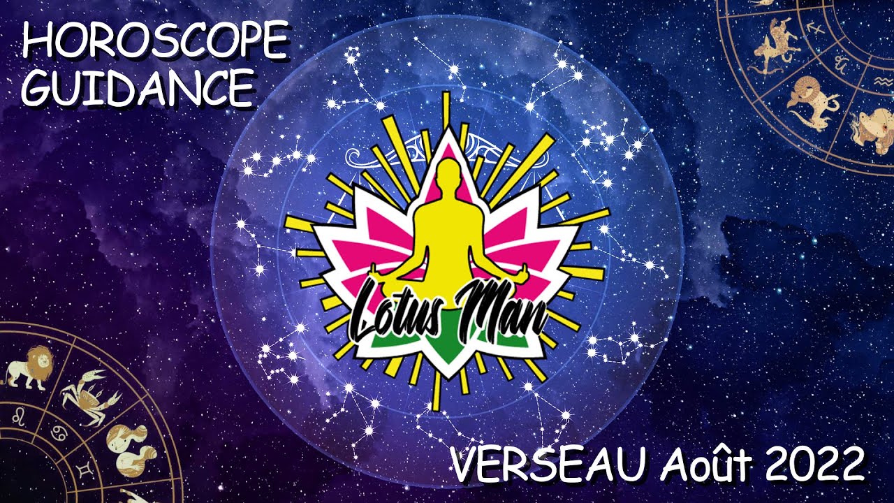 Horoscope Verseau Aout 2022