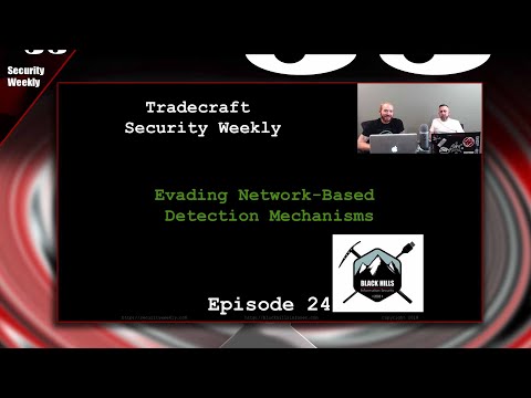 Evading Network-Based Detection Mechanisms - Tradecraft Security Weekly #24