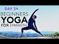 Beginners Yoga For Strength (20 min Class) Day 24 | Fightmaster Yoga Videos