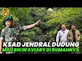 KSAD JENDERAL DUDUNG MENCARI ILMU KE AVIARY DEHAKIMS UNTUK BUAT DI RUMAHNYA