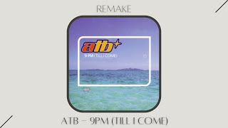 MINUTE VISIT 021 - ATB - 9PM [Till I Come] (Logic Pro X) (Deconstructed, Recreated)