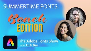 The Adobe Fonts Show: Summertime Fonts: Beach Edition - Episode 32 | Adobe Creative Cloud screenshot 4