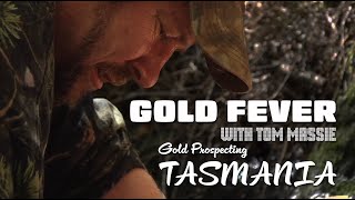 Gold Fever: Gold Prospecting Tasmania