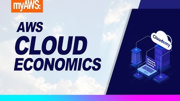 Cloudemy: What Benefits can AWS Cloud Economics provide