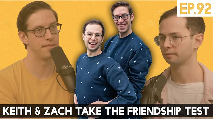 Keith & Zach Take The Friendship Test - The TryPod Ep. 92