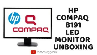 UNBOXING HP COMPAQ B191 19" LED MONITOR FOR PC | BUDGET LED MONITOR UNDER 5000 INR..??