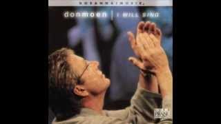 Don Moen   As we worship You   Here we are   Have your way