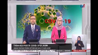 5 MAC 2020 BERITA PERDANA - TIADA KES POSITIF COVID-19 DI JASIN
