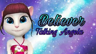 Believer/Talking Tom