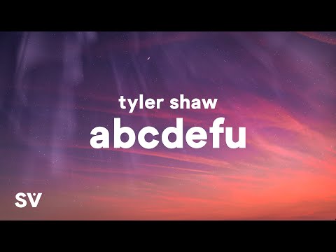 Tyler Shaw - abcdefu (Lyrics) "abcdefgh I love you still and you know i always will"
