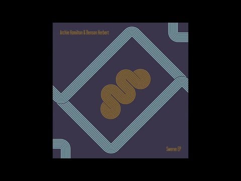 Archie Hamilton & Benson Herbert - Swerve - MOSCOW024 (Official)