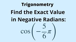 Trigonometry: Finding the Exact Value in Negative Radians
