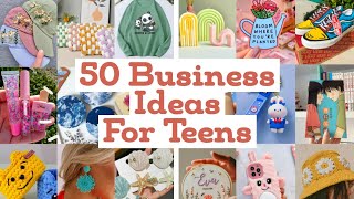 50 Uniqe Business Ideas for Teenagers to Make Extra Money $$$ | Business Ideas for Teens 💵 💸