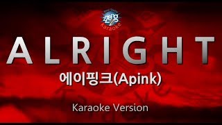 [짱가라오케/원키/노래방] 에이핑크(Apink)-A L R I G H T [ZZang KARAOKE]