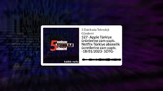 527- Apple Türkiye Ürünlerine Zam Yaptı. Netflix Türkiye Abonelik Ücretlerine Zam Yaptı....