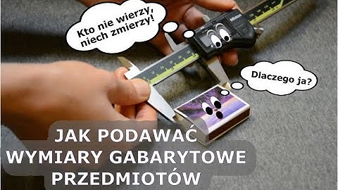 Jak poprawnie podawać wymiary gabarytowe przedmiotu | przygotuj swoją paczkę; dobre ogłoszenie