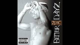 2Pac - Better Dayz