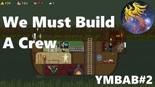 We Must Build A Crew | YMBAB #2
