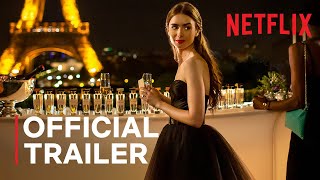 Emily In Paris Official Trailer Netflix