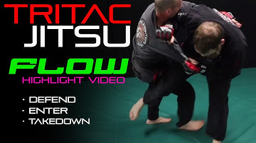 TRITAC-Jitsu Flow: Defend · Enter · Takedowns: Highlight Video