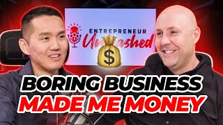 How a Boring Business Made Me Wealthy | Entrepreneur Unleashed With Sam Kwak