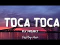 Fly project  toca toca lyrics