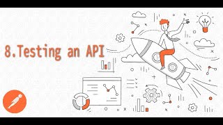 8. Testing An Api