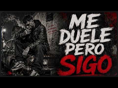 ME DUELE PERO SIGO | Rap Flamenco Callejero | Letras Que Duelen