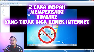 MEMPERBAIKI VMWARE YANG TIDAK BISA KONEK KE INTERNET | FIX VMWARE NO CONNECTION