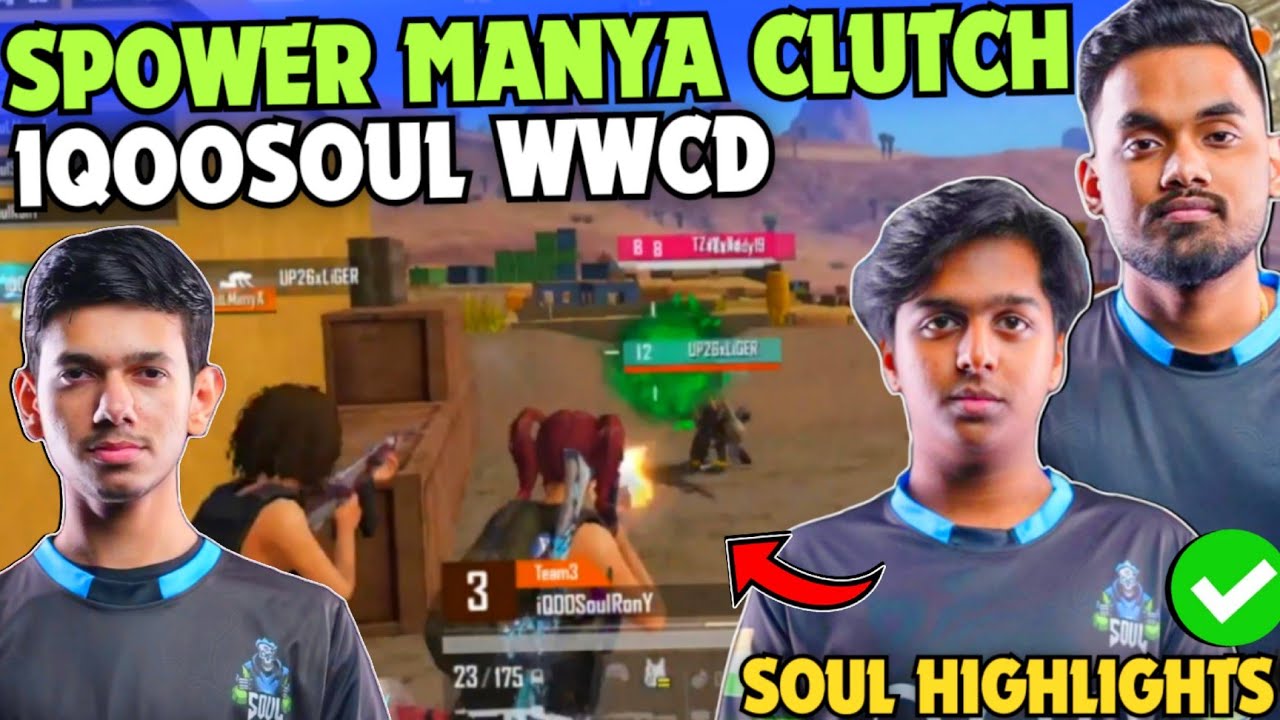 iQOOSouL Aggressive Wipes 😳 SOUL WWCD SouL SPOWER & MANYA on Fire 🔥 ...