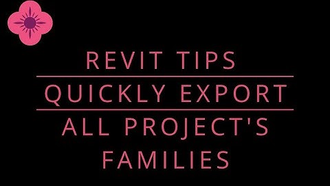 Revit Tips : 002 Quickly export all project