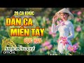 20 Ca Khúc Dân Ca Miền Tây Cực Hay | LK Nhạc Dân Ca Miền Tây 2021, Nhạc Trữ Tình Quê Hương Miền Tây