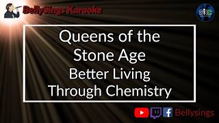 Queens Of The Stone Age - Better Living Through Chemistry (Karaoke)