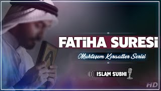 FATİHA SURESİ – İSLAM SUBHİ | Muhteşem Kıraatler Serisi | ARAPÇA KURAN ᴴᴰ