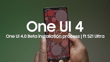 One UI 4.0 Beta Installation Process | ft S21 Ultra