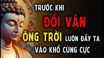 Vì Sao Trước Khi Đổi Vận, Ông Trời Luôn Đẩy Ta Vào Khổ Cùng Cực